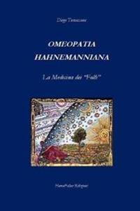 OMEOPATIA HAHNEMANNIANA La Medicina dei "Folli"