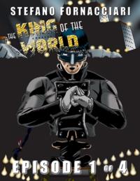 King of the World: Episode 1 of 4
