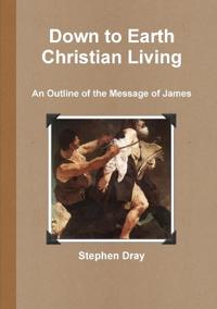 Down to Earth Christian Living