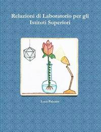 Relazioni Di Laboratorio Per Gli Istituti Superiori