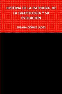 Historia de la Escritura, de la Grafología Y Su Evolución