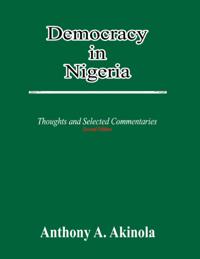 Democracy in Nigeria: Thoughts and Selected Commentaries