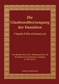 Die Glaubensüberzeugung der Imamiten - al-I'tiqadat fi Din al-Imamiyah