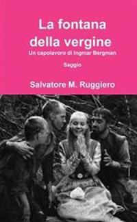 La Fontana Della Vergine - Un Capolavoro Di Ingmar Bergman