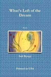 What's Left of the Dream - Poetry