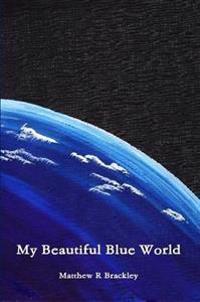 Bokomslag for "MY BEAUTIFUL BLUE WORLD"