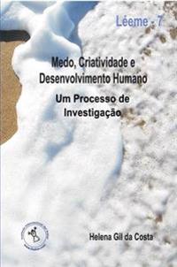 Medo, Criatividade e Desenvolvimento Humano. Um Processo de investigacao