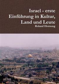 Israel - Erste Einfuhrung in Kultur, Land Und Leute