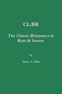 CL:BR - The Classis Britannica in Kent & Sussex.