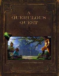 A Querulous Quest