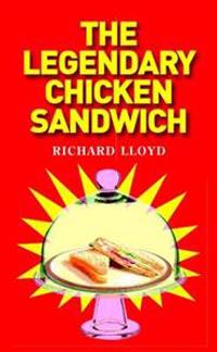 The Legendary Chicken Sandwich