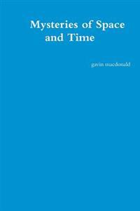 Mysteries of Space and Time