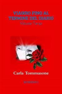 Viaggio Fino Al Termine Del Diario Volume Terzo