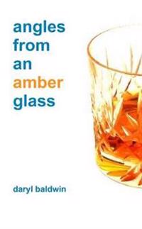 Angles from an Amber Glass