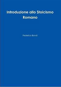Introduzione allo Stoicismo Romano
