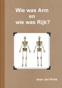 Wie was Arm en wie was Rijk?