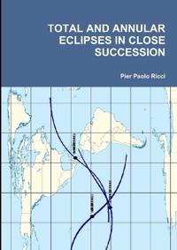 Total and Annular Eclipses in Close Succession
