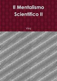 Il Mentalismo Scientifico II