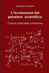 L'involuzione del pensiero scientifico