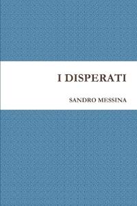 I Disperati