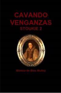 Cavando venganzas (Stoukie 2)