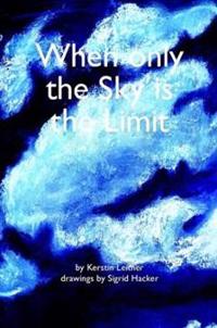 When only the Sky is the Limit