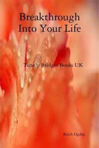 Kirjan kansi "Breakthrough into Your Life"