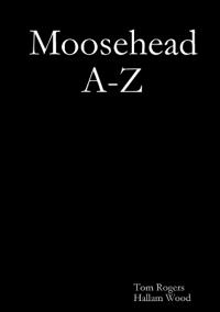 Moosehead A-Z