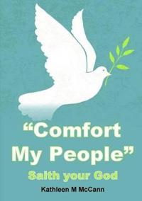 "Comfort My People": Saith your God