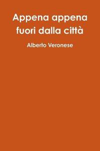 Appena appena fuori dalla città