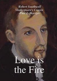 Love is the Fire
