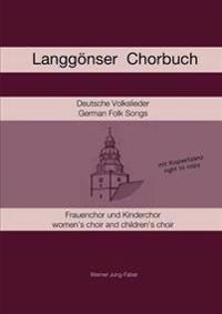 Langgonser Chorbuch fur Kinder- und Frauenchor