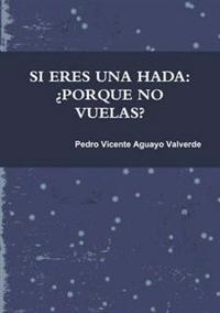 Si Eres UNA Hada 'Porque No Vuelas?