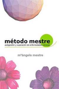 Metodo Mestre Para La Autogestion De Enfermedades Cronicas