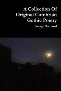 A Collection of Original Cumbrian Gothic Poetry