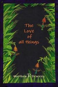The Love of all things