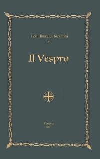 Il Vespro - Testi liturgici bizantini, 2