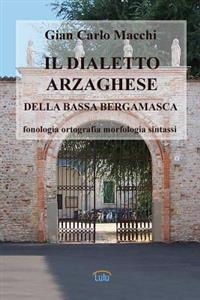 Il Dialetto Arzaghese