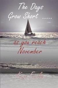 The Days Grow Short ... as you reach November