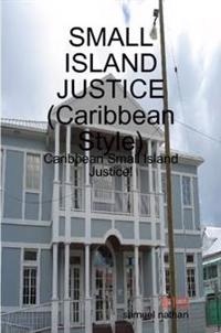 Small Island Justice (Caribbean Style)