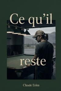 Ce qu'il reste