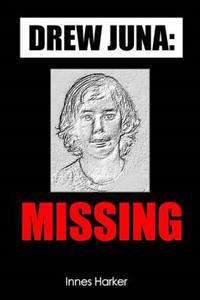 Drew Juna: Missing