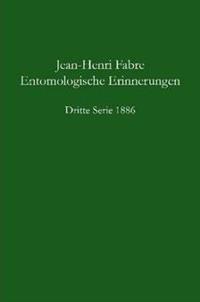 Entomologische Erinnerungen - 3.Serie 1886
