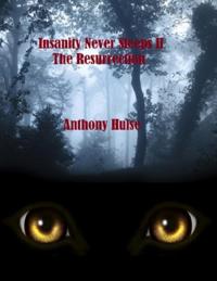 Insanity Never Sleeps II (The Resurrection)