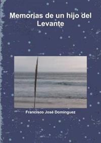 Memorias de un hijo del Levante