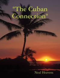 &quote;The Cuban Connection&quote;