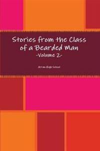 Stories from the Class of a Bearded Man - Volume 2