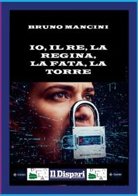 Io, il Re, la Regina, la Fata, la Torre
