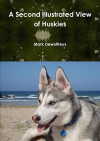 A Second Illustrated View of Huskies