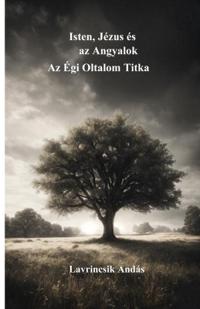 Isten, Jézus és az Angyalok